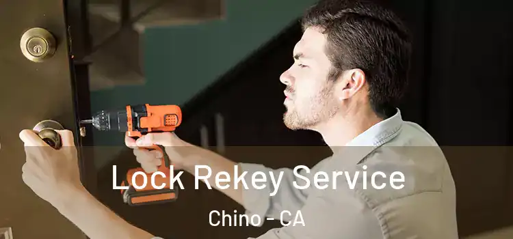 Lock Rekey Service Chino - CA