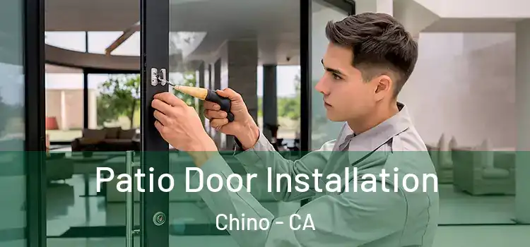 Patio Door Installation Chino - CA