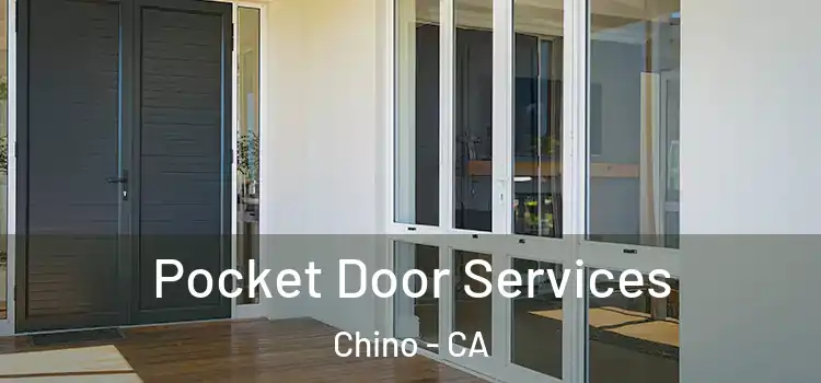 Pocket Door Services Chino - CA