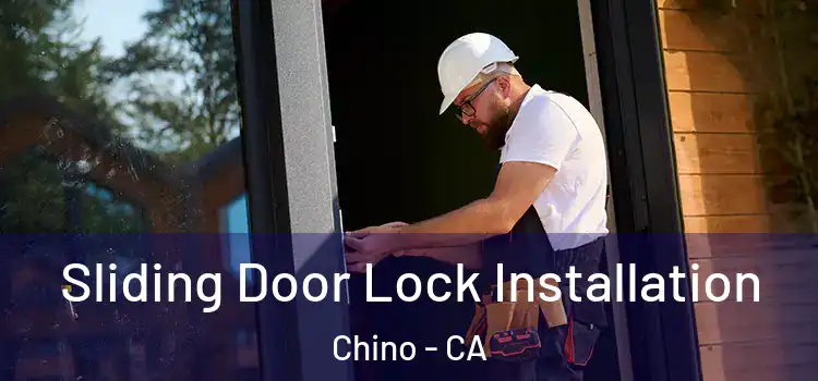Sliding Door Lock Installation Chino - CA