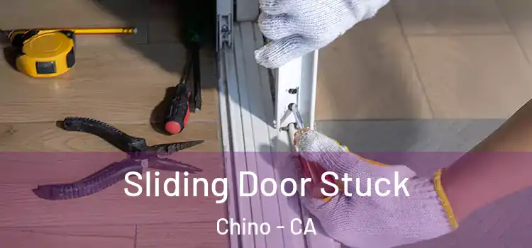 Sliding Door Stuck Chino - CA