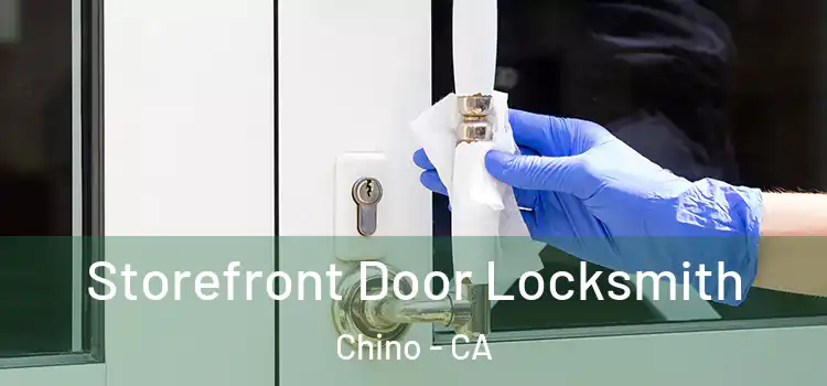 Storefront Door Locksmith Chino - CA